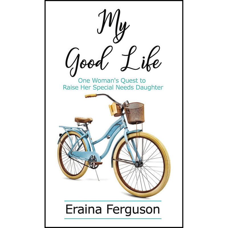 کتاب My Good Life اثر Eraina Ferguson انتشارات Elm Hill