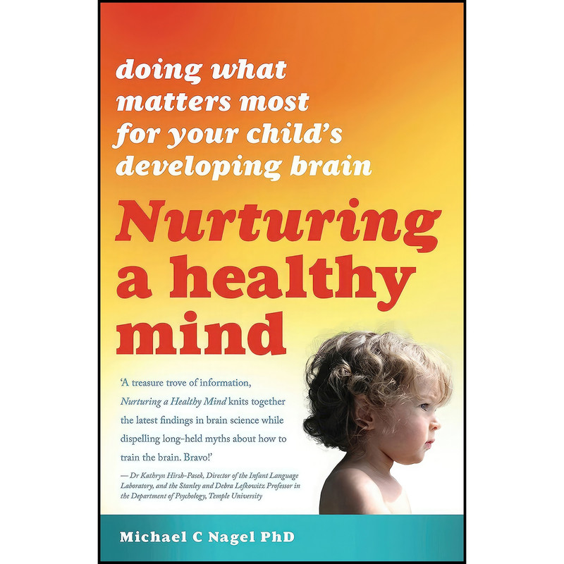 کتاب Nurturing a Healthy Mind اثر Michael C. Nagel انتشارات Exisle Publishing