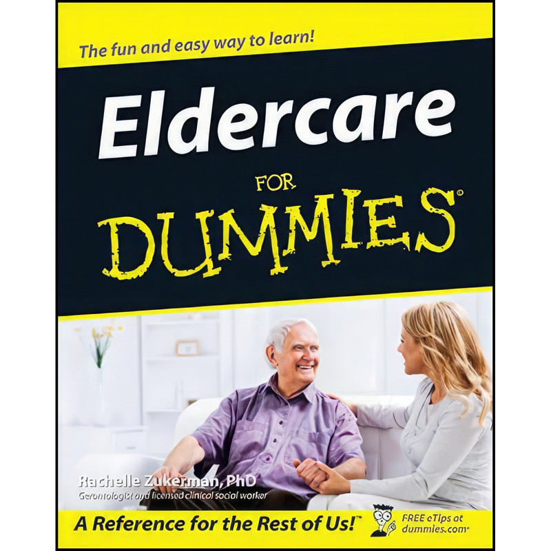 کتاب Eldercare For Dummies اثر Rachelle Zukerman انتشارات For Dummies
