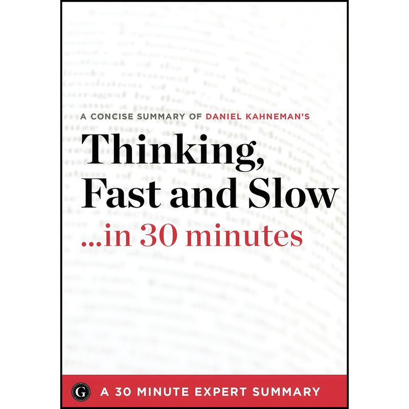 کتاب Thinking, Fast and Slow by Daniel Kahneman  اثر 30 Minute Expert Summaries انتشارات Garamond Press