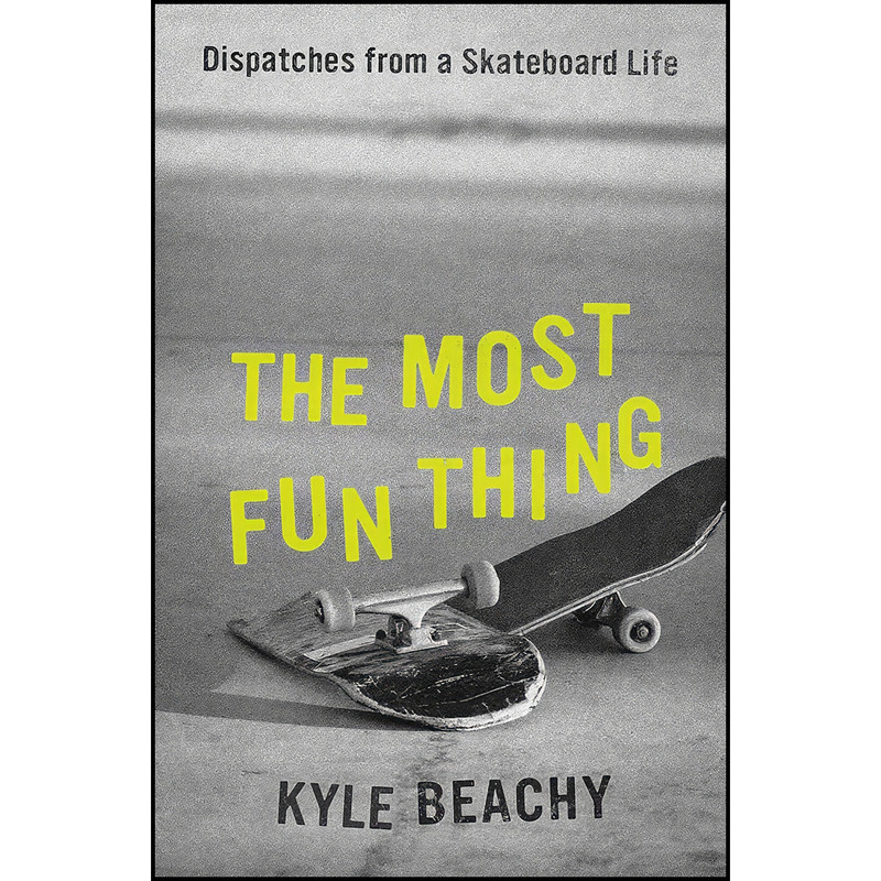کتاب The Most Fun Thing اثر Kyle Beachy انتشارات Grand Central Publishing