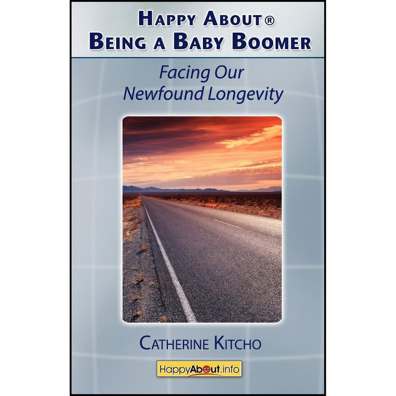 کتاب Happy About Being a Baby Boomer اثر Catherine Kitcho انتشارات Happy About