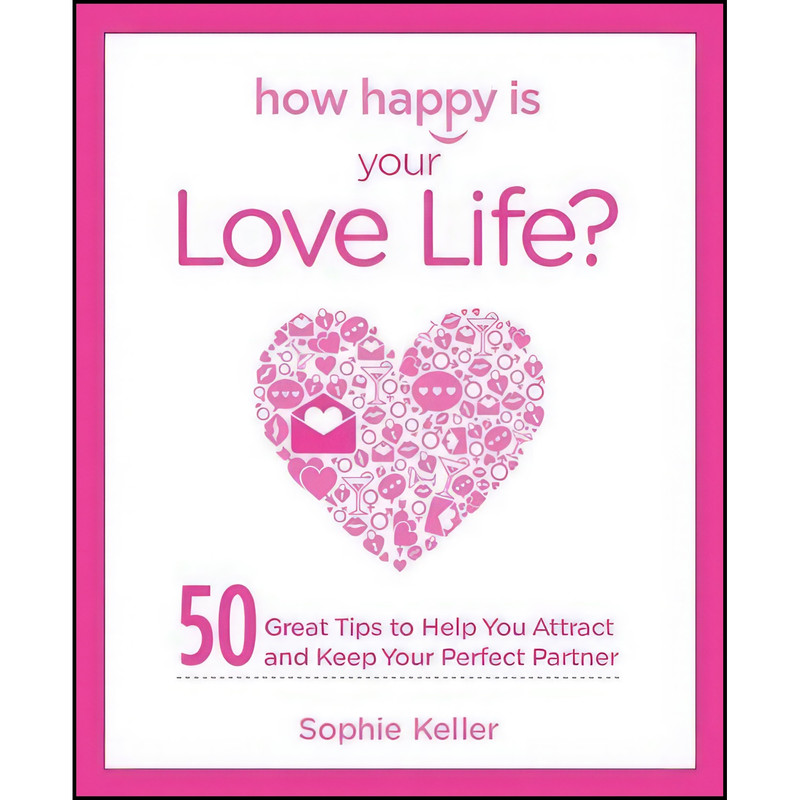 کتاب How Happy Is Your Love Life? اثر Sophie Keller انتشارات Harlequin Nonfiction