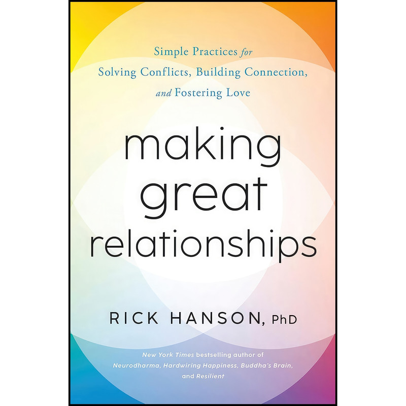 کتاب Making Great Relationships اثر Rick Hanson انتشارات Harmony
