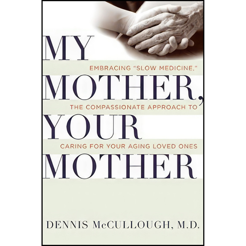 کتاب My Mother, Your Mother اثر Dennis M. McCullough انتشارات Harper