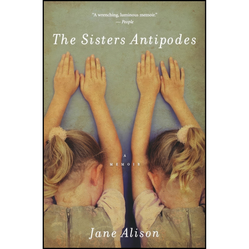 کتاب The Sisters Antipodes اثر Jane Alison انتشارات Harper Perennial