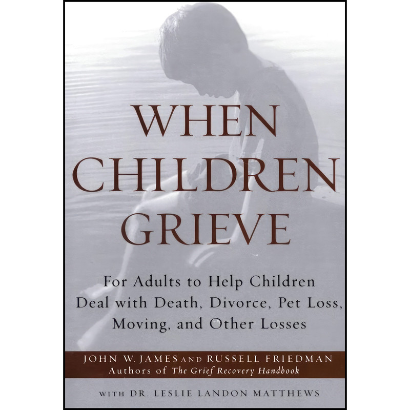 کتاب When Children Grieve اثر جمعی از نویسندگان انتشارات Harper Perennial