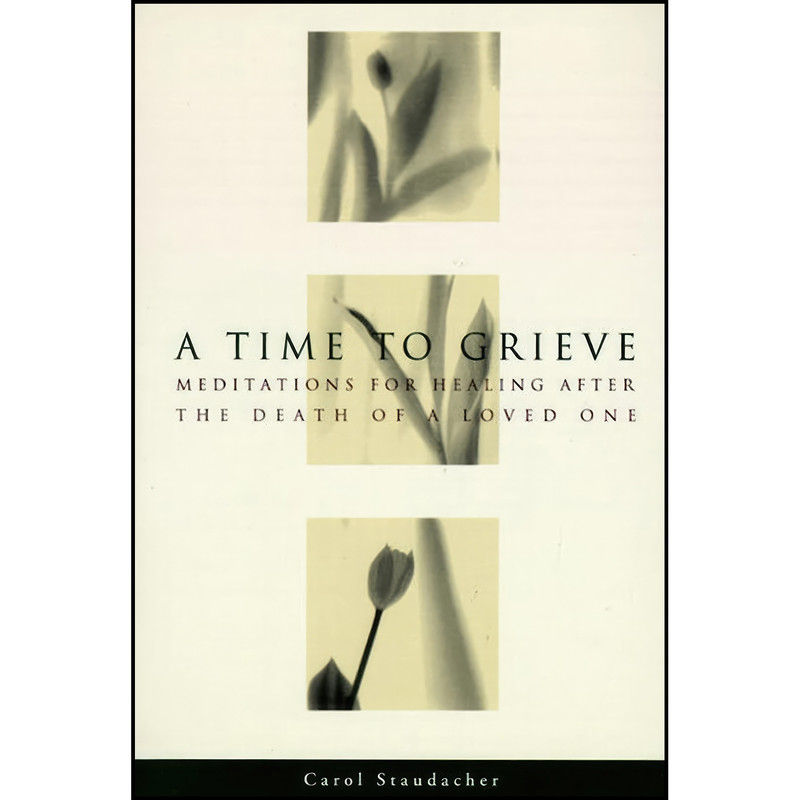 کتاب A Time to Grieve اثر Carol Staudacher انتشارات HarperSanFrancisco