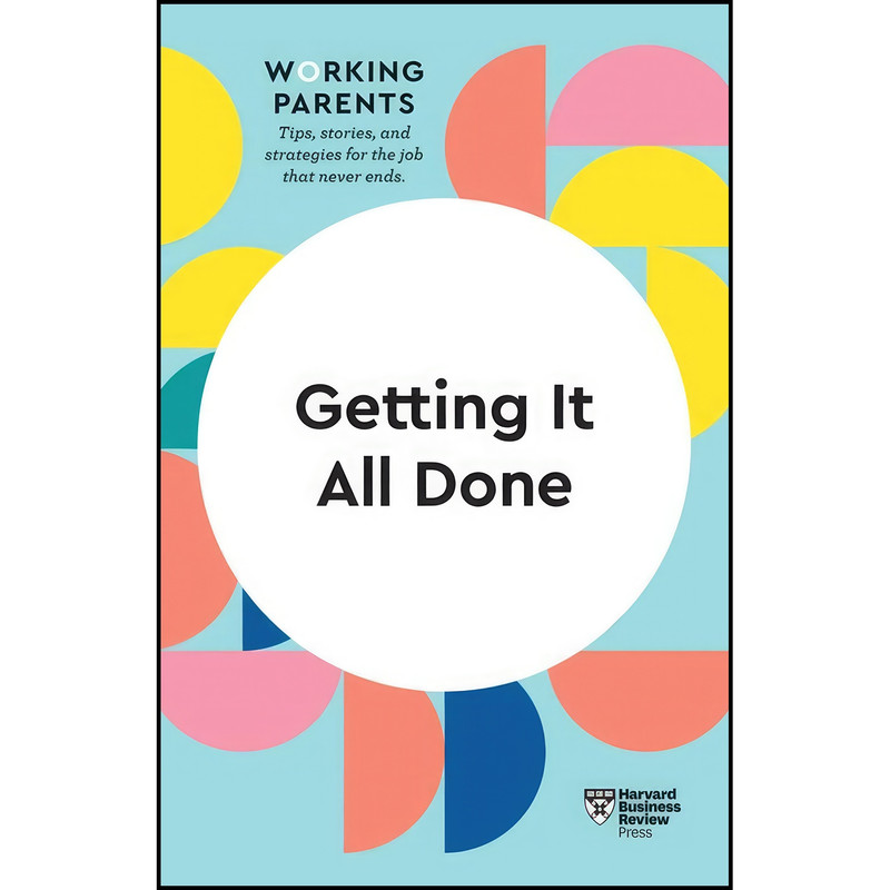 کتاب Getting It All Done  اثر جمعی از نویسندگان انتشارات Harvard Business Review Press