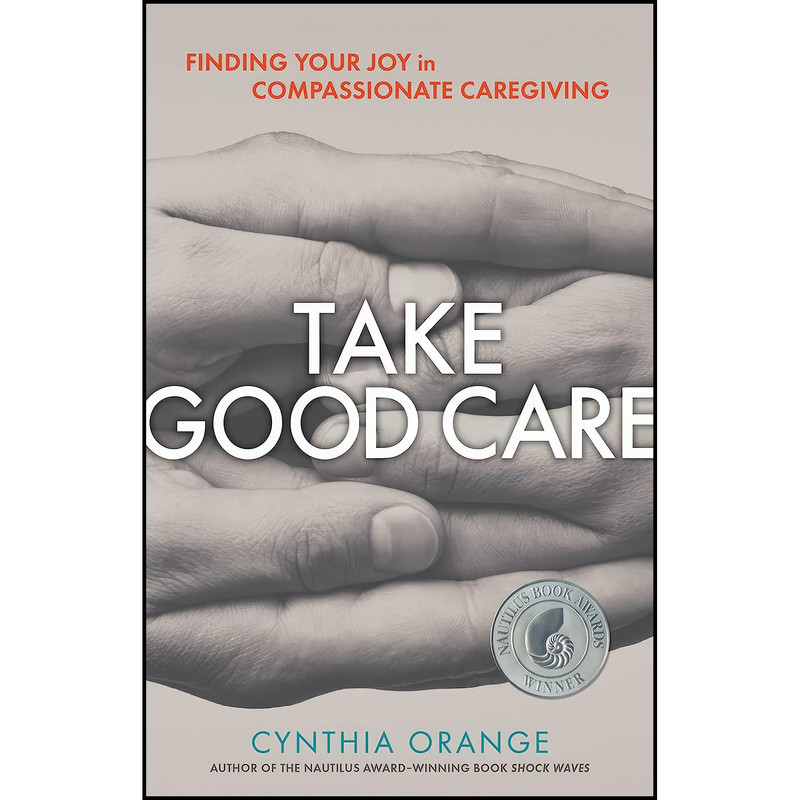 کتاب Take Good Care اثر Cynthia Orange انتشارات Hazelden Publishing