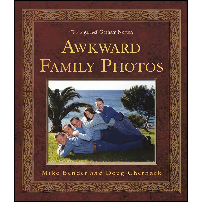 کتاب Awkward Family Photos اثر Doug Chernack and Mike Bender انتشارات Hodder & Stoughton,