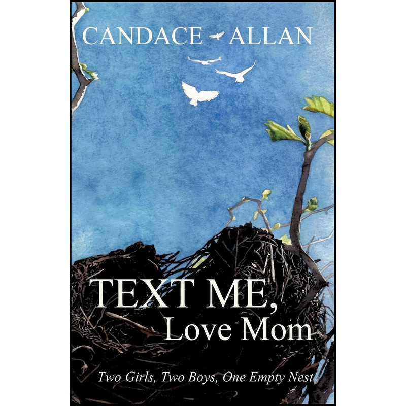 کتاب Text Me, Love Mom اثر Candace Allan انتشارات Iguana Books