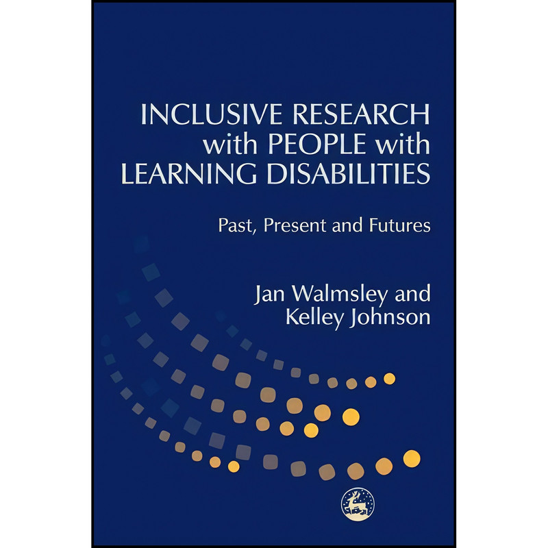 کتاب Inclusive Research with People with Learning Disabilities اثر Jan Walmsley انتشارات Jessica Kingsley