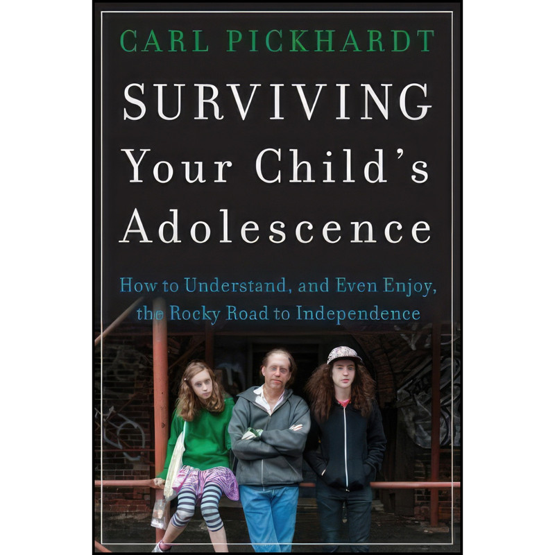 کتاب Surviving Your Child's Adolescence اثر Carl E. Pickhardt انتشارات Jossey-Bass