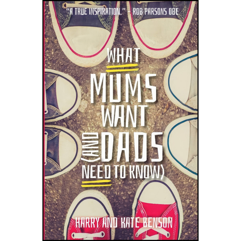 کتاب What Mums Want  اثر Harry Benson and Kate Benson انتشارات Lion Books
