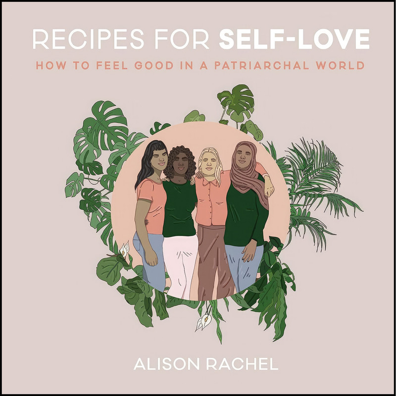 کتاب Recipes for Self-Love اثر Alison Rachel انتشارات Morrow Gift