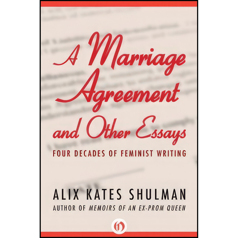 کتاب A Marriage Agreement and Other Essays اثر Alix Kates Shulman انتشارات Open Road Media Mystery & Thriller
