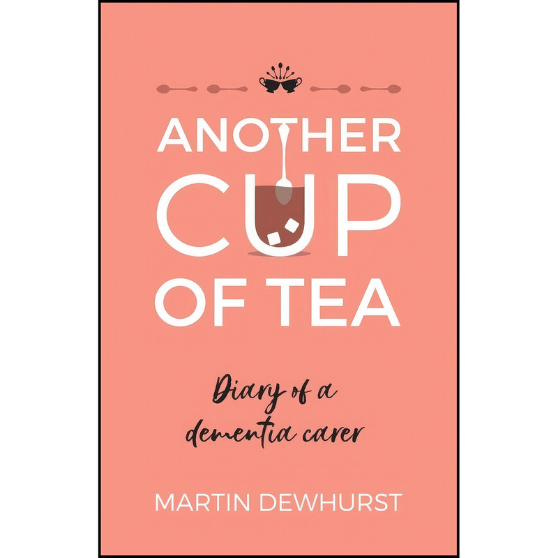 کتاب Another Cup of Tea اثر Martin Dewhurst انتشارات Panoma Press