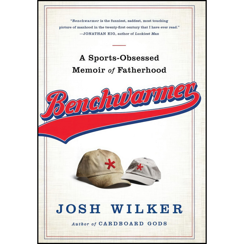 کتاب Benchwarmer اثر Josh Wilker انتشارات PublicAffairs