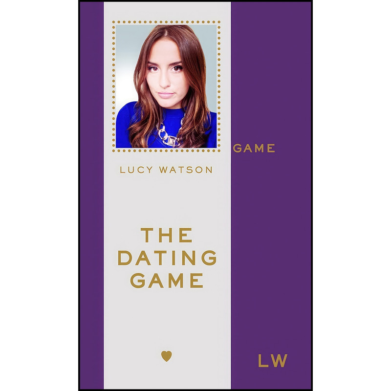 کتاب The Dating Game اثر Lucy Watson انتشارات Quadrille Publishing Ltd