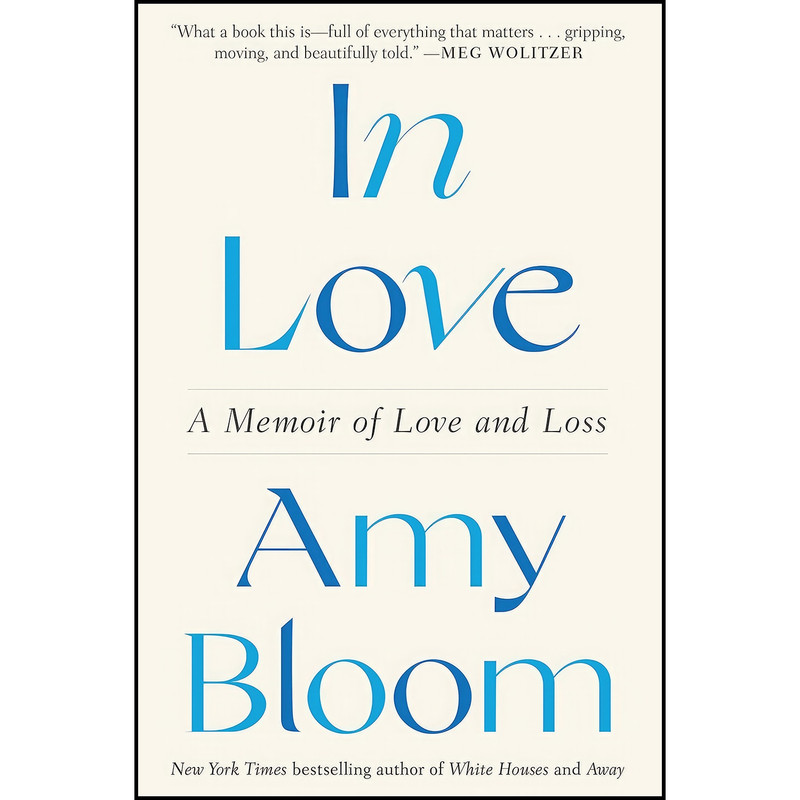 کتاب In Love اثر Amy Bloom انتشارات Random House
