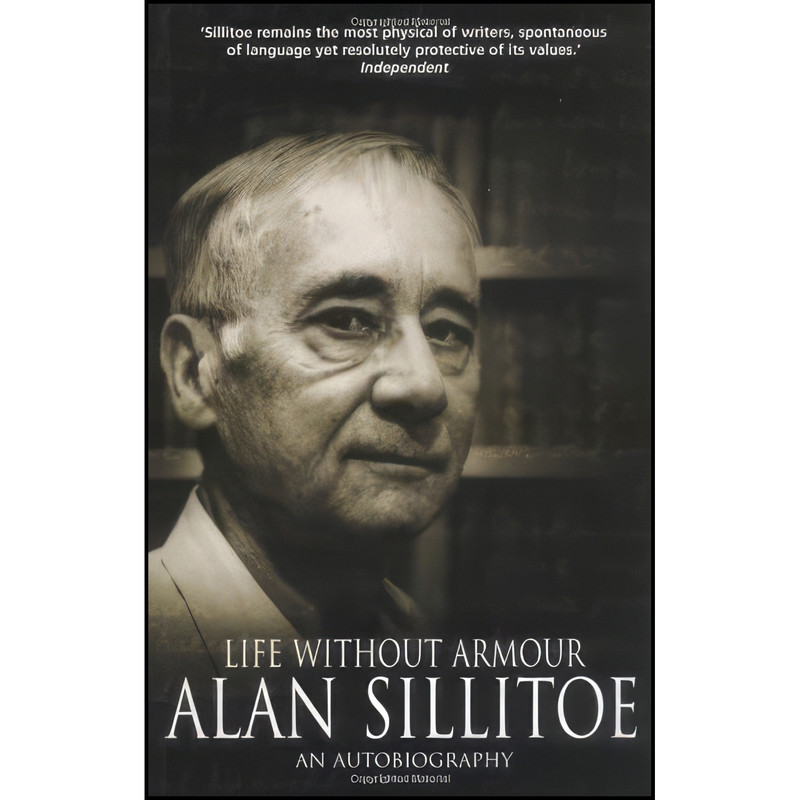 کتاب Life Without Armour اثر Alan Sillitoe انتشارات Robson Books