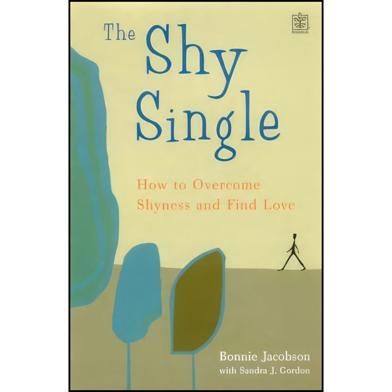 کتاب Single and Shy - And How Not to Be!  اثر Bonnie Jacobson انتشارات Rodale UK