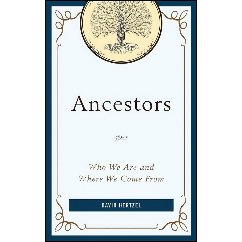 کتاب Ancestors اثر David Hertzel انتشارات Rowman & Littlefield Publishers