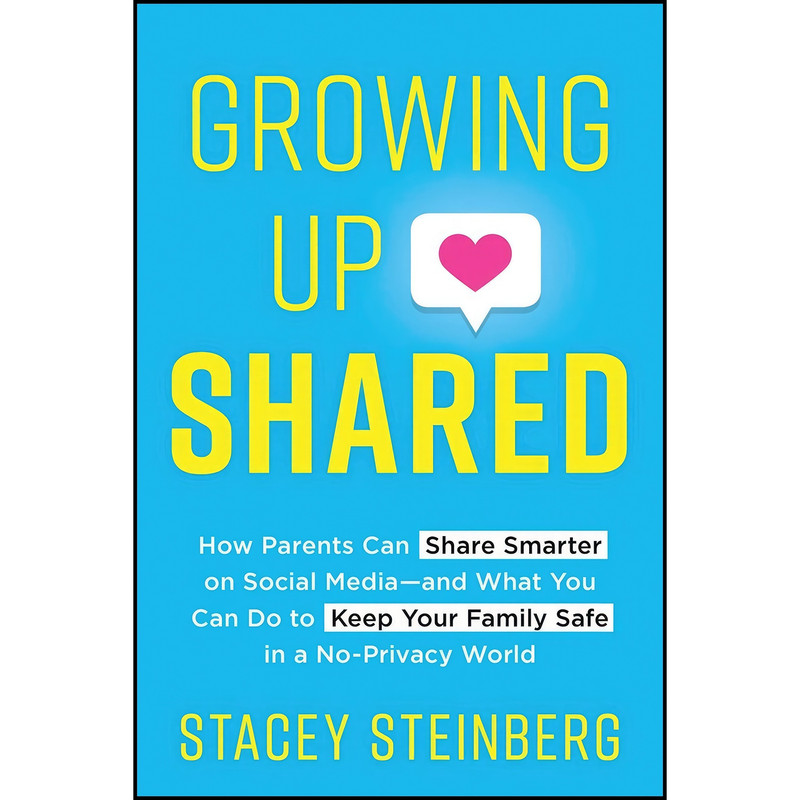 کتاب Growing Up Shared اثر Stacey Steinberg انتشارات Sourcebooks