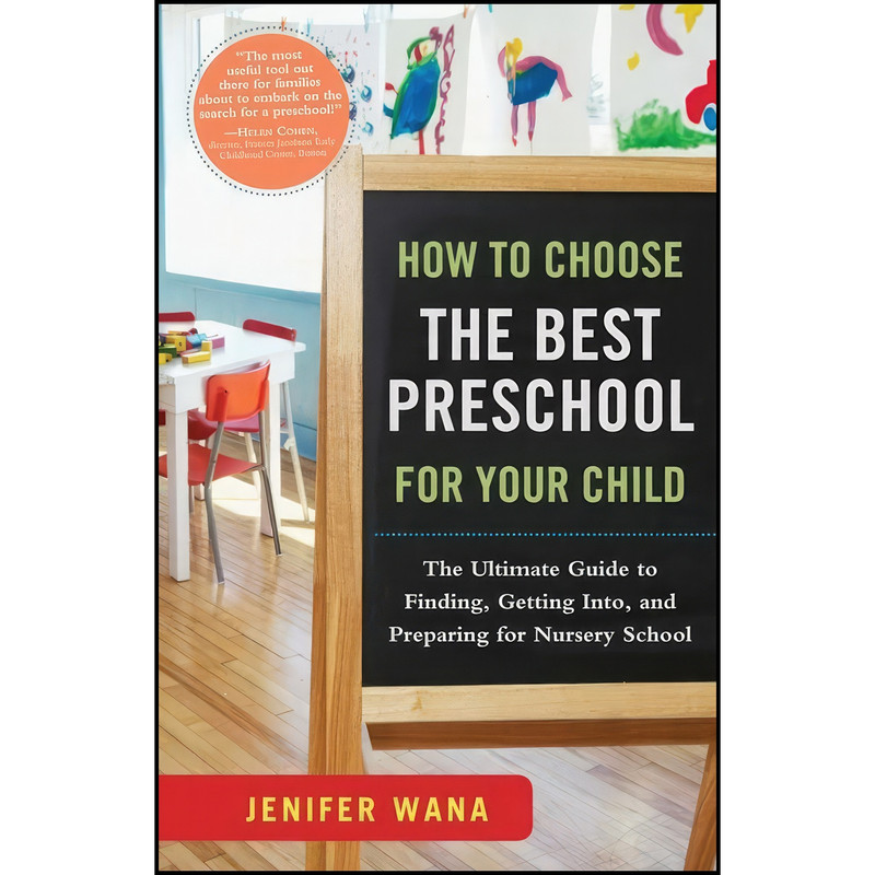کتاب How to Choose the Best Preschool for Your Child اثر Jenifer Wana انتشارات Sourcebooks