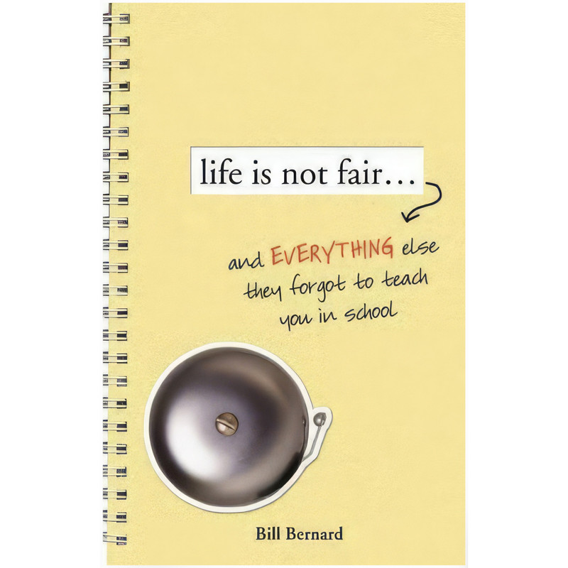کتاب Life Is Not Fair اثر Bill Bernard انتشارات Sourcebooks