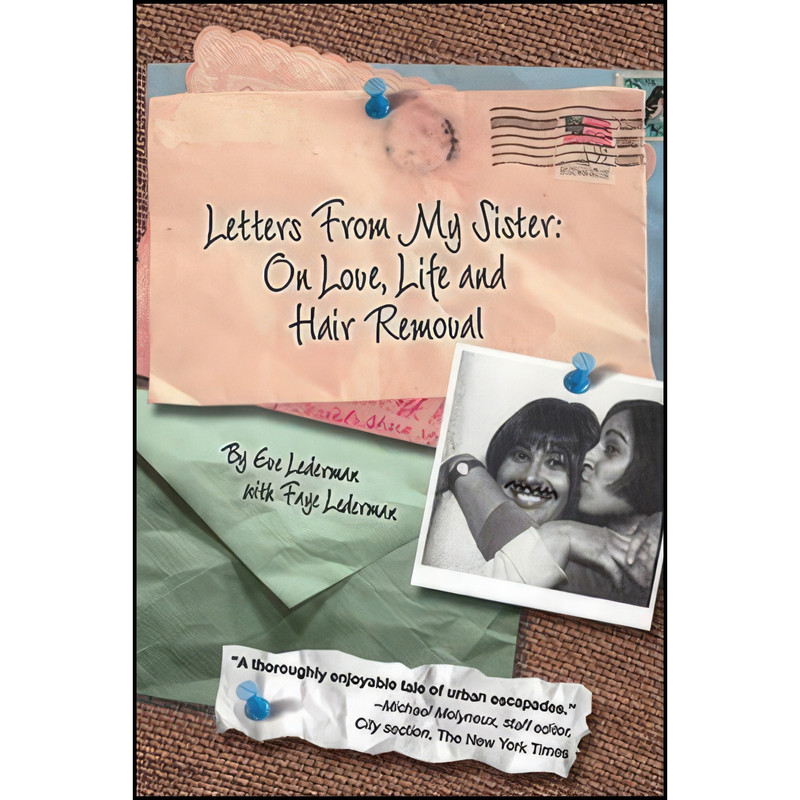 کتاب Letters From My Sister اثر Eve Lederman and Faye Lederman انتشارات Squeeze the Stone Press