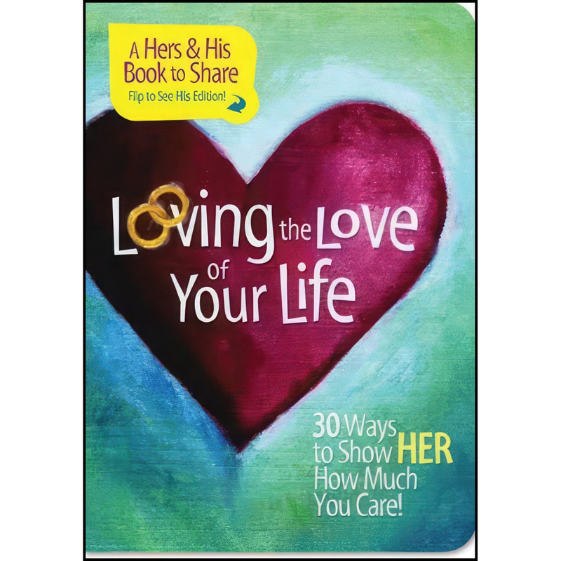 کتاب Loving the Love of Your Life اثر Mark Gilroy انتشارات Thomas Nelson