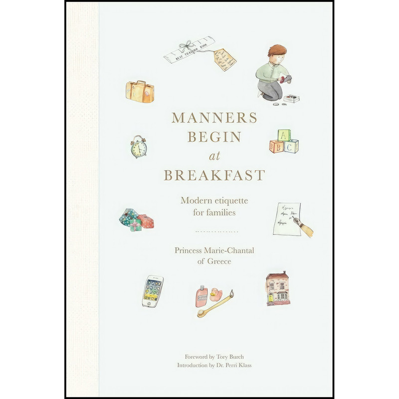 کتاب Manners Begin at Breakfast اثر Princess Marie-Chantal of Greece انتشارات Vendome Press