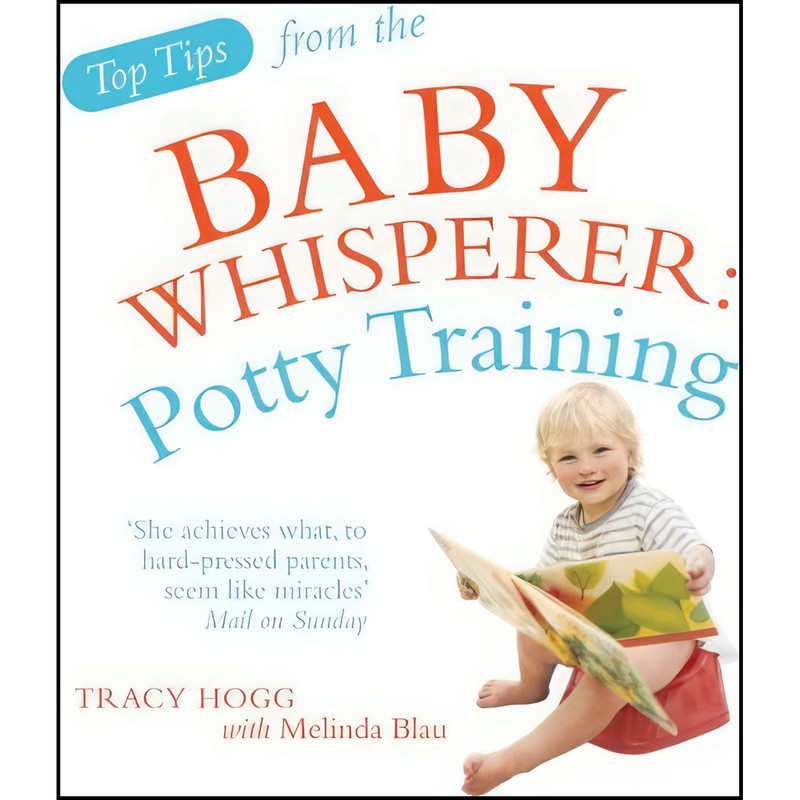 کتاب Potty Training. Tracy Hogg with Melinda Blau اثر Tracy Hogg انتشارات Vermilion