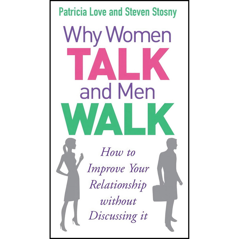 کتاب Why Women Talk and Men Walk اثر Patricia Love انتشارات Vermilion