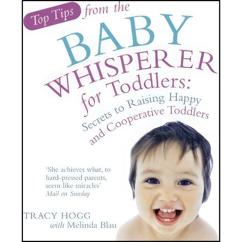 کتاب TOP TIPS FROM BABY WHISP FOR T اثر Tracy Hogg and Melinda Blau انتشارات Vermilion