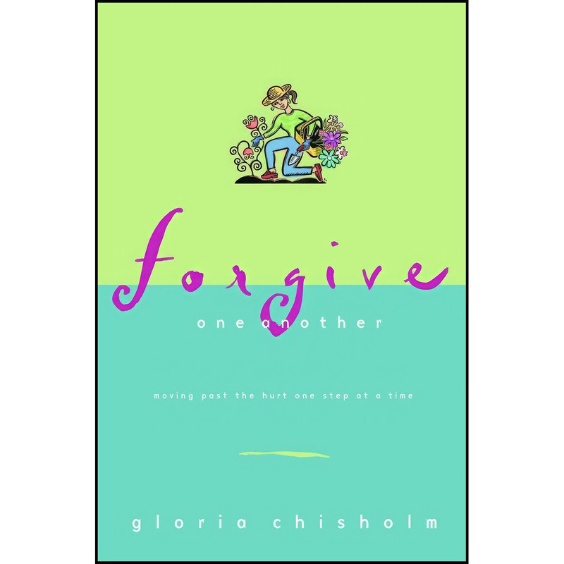 کتاب Forgive One Another اثر Gloria Chisholm انتشارات WaterBrook