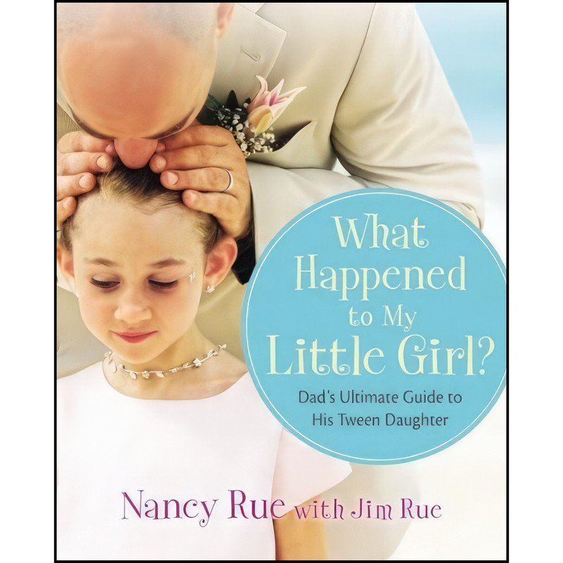 کتاب What Happened to My Little Girl? اثر Nancy N. Rue and Jim Rue انتشارات Zondervan