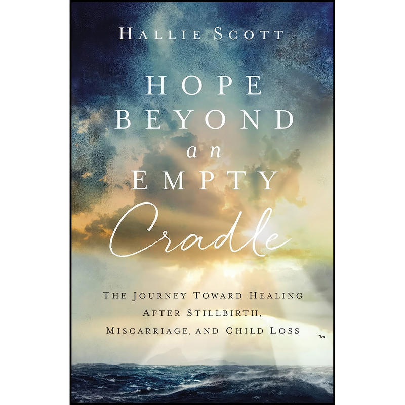 کتاب Hope Beyond an Empty Cradle اثر Hallie Scott انتشارات Zondervan