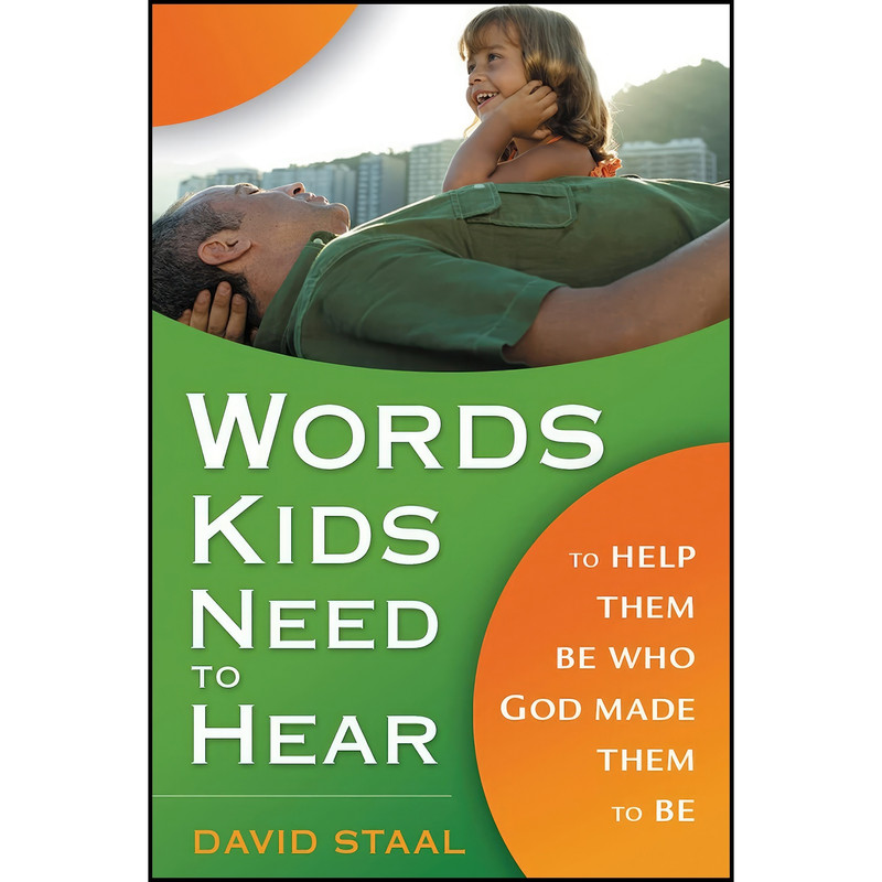 کتاب Words Kids Need to Hear اثر David Staal انتشارات Zondervan