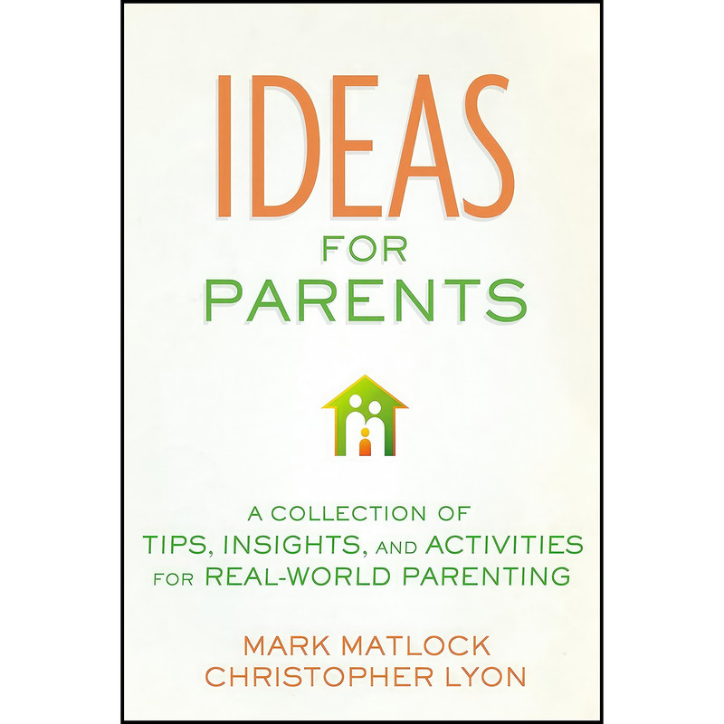 کتاب Ideas for Parents اثر Mark Matlock and Christopher Lyon انتشارات Zondervan
