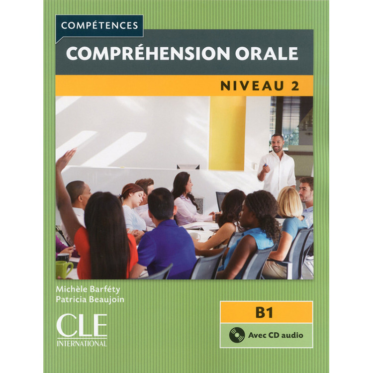 کتاب Comprehension Orale B1 niveau 2 competences اثر michele barfety and patricia beaujoin انتشارات سی ال ای اینترنشنال