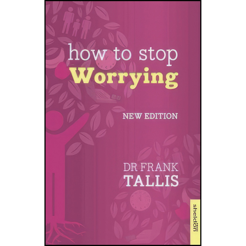 کتاب How to Stop Worrying اثر Frank Tallis انتشارات تازه ها