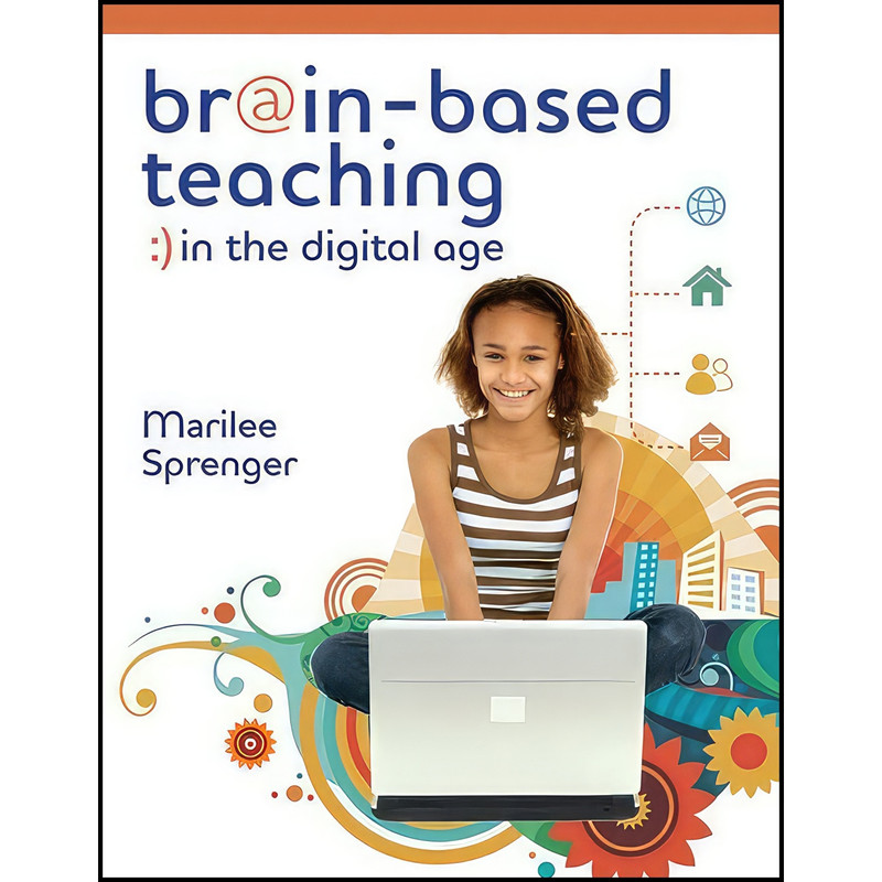 کتاب Brain-Based Teaching in the Digital Age اثر Marilee Sprenger انتشارات ASCD