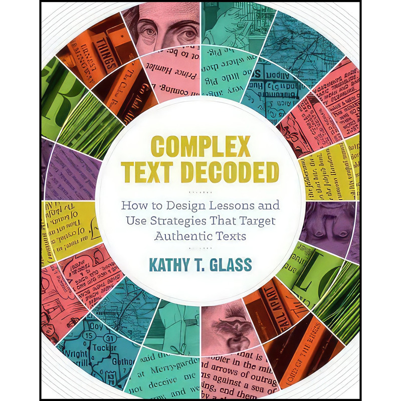 کتاب Complex Text Decoded اثر Kathy T. Glass انتشارات ASCD