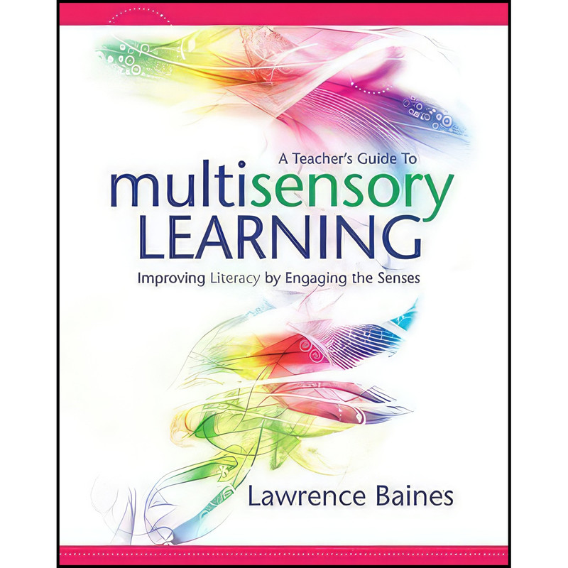 کتاب A Teachers Guide to Multisensory Learning اثر Lawrence Baines انتشارات ASCD