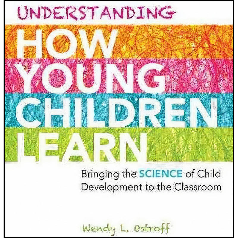 کتاب Understanding How Young Children Learn اثر Wendy L. Ostroff انتشارات ASCD