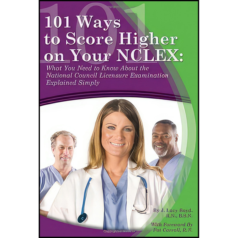 کتاب 101 Ways to Score Higher on your NCLEX اثر J. Lucy Boyd انتشارات Atlantic Publishing Group Inc.