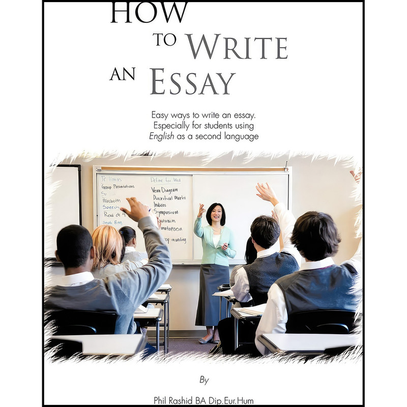 کتاب How To Write An Essay اثر Phil Rashid انتشارات AuthorHouseUK